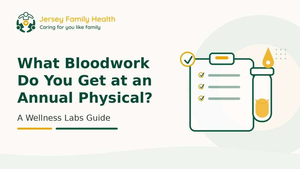 What Bloodwork Do You Get at an Annual Physical? A Wellness Labs Guide